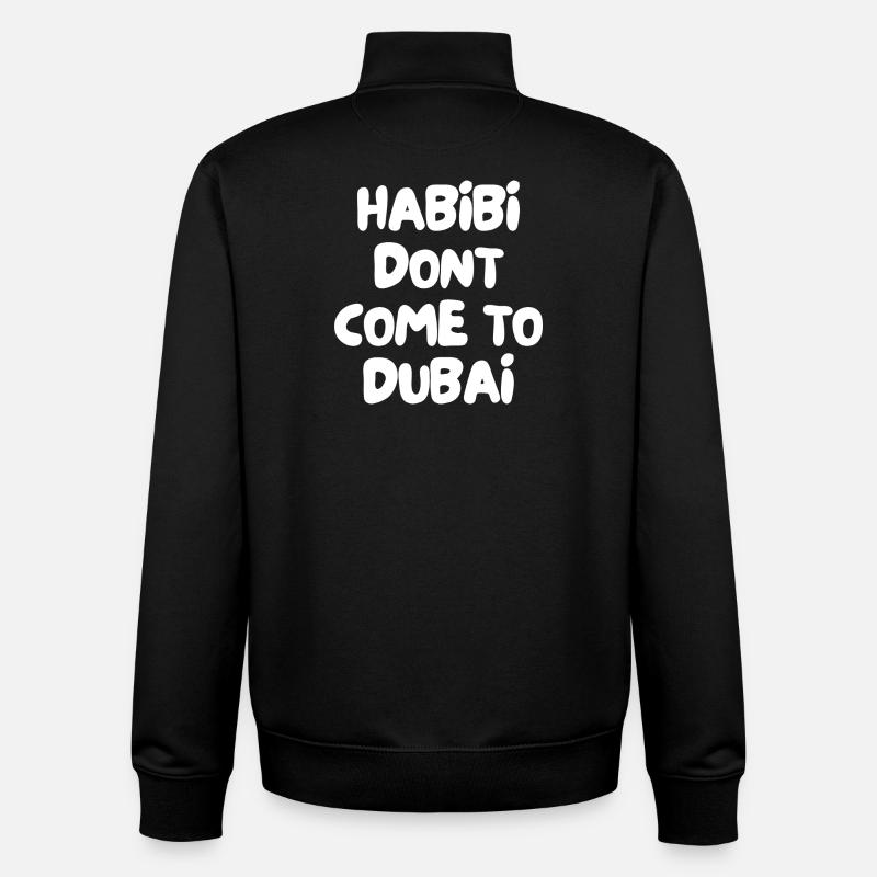Habibi ne vient pas à Dubaï - Sweat zippé unisexe en coton bio Stanley/Stella - noir
