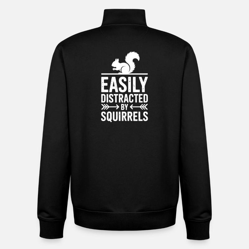 Squirrel Sayings Funny Squirrel Gift - Unisex Organic Zip Sweatshirt by Stanley/Stella - black