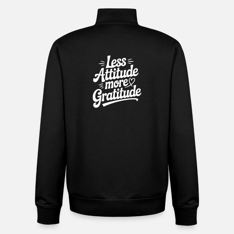 Less Attitude More Gratitude - Unisex Organic Zip Sweatshirt by Stanley/Stella - black