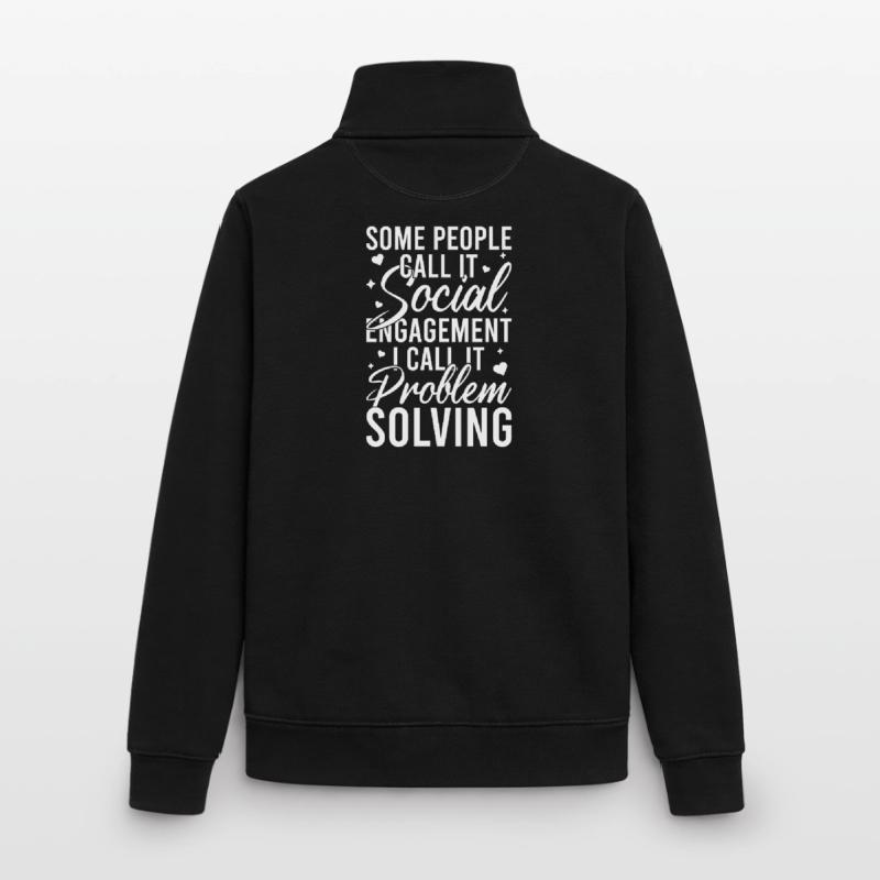 Social Worker Quote Problem Solving Social Work Unisex Organic Zip Sweatshirt by Stanley/Stella
