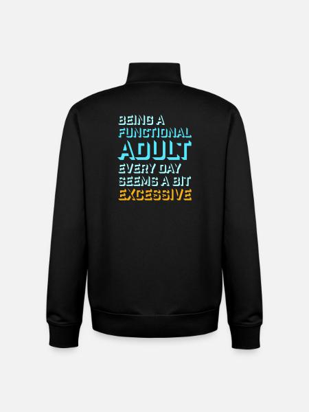 At være en velfungerende voksen hver dag virker overdrevet - Stanley/Stella unisex sweatshirt med lynlås i økologisk - sort