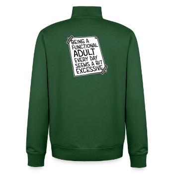 Being A Functional Adult Every Day Seems Excessive - Unisex Organic Zip Sweatshirt by Stanley/Stella - bottle green - Back - AI Model Male 185 dark (185cm)