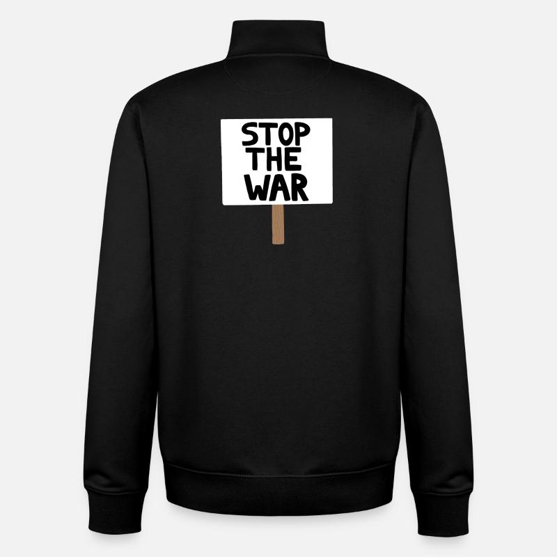 Stop the War Protest Sign - Unisex Organic Zip Sweatshirt by Stanley/Stella - black