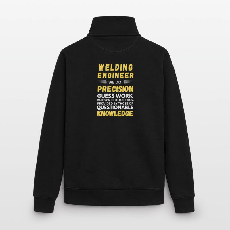 Welding Engineer We Do Precision Work Funny Quotes Unisex Organic Zip Sweatshirt by Stanley/Stella