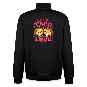 Let's Talk About Love Taco Shirt Funny - Unisex Organic Zip Sweatshirt by Stanley/Stella - black - Back - AI Model Male 185 light (185cm)