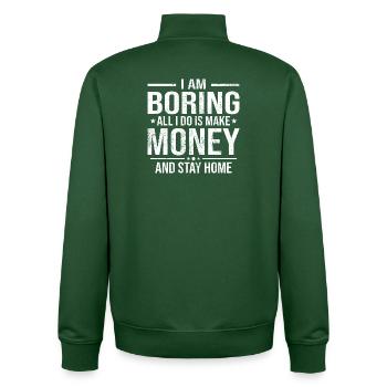 I Am Boring Money Stay Home - Unisex Organic Zip Sweatshirt by Stanley/Stella - bottle green - Back - AI Model Male 185 dark (185cm)
