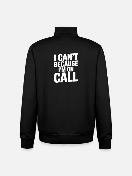 I Can't Because I'm on Call - Unisex Organic Zip Sweatshirt by Stanley/Stella - black