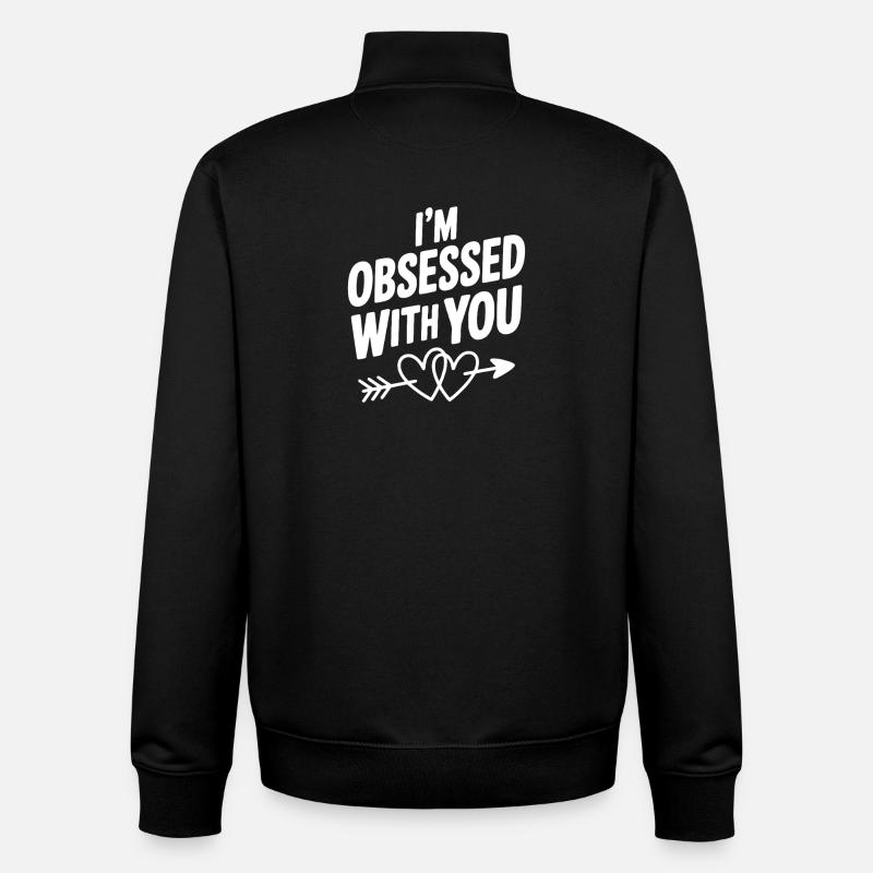 I'm Obsessed With You - Unisex Organic Zip Sweatshirt by Stanley/Stella - black