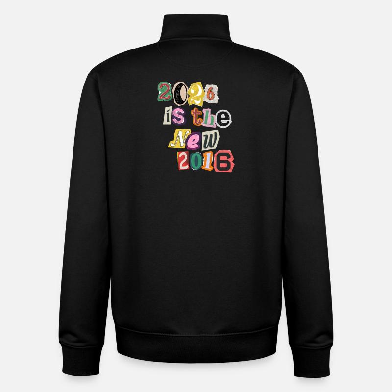 2026 is the new 2016 - Unisex Organic Zip Sweatshirt by Stanley/Stella - black
