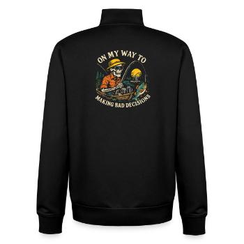 Fishing Humor On My Way To Making Bad Decisions - Unisex Organic Zip Sweatshirt by Stanley/Stella - black - Back - AI Model Male 185 light (185cm)