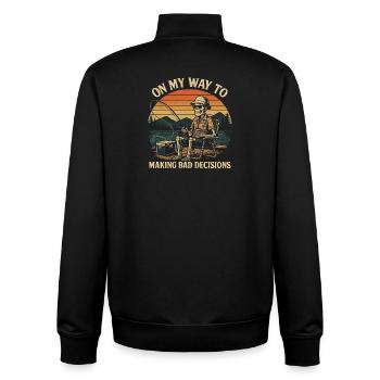 Fishing Humor On My Way To Making Bad Decisions - Unisex Organic Zip Sweatshirt by Stanley/Stella - black - Back - AI Model Male 185 light (185cm)