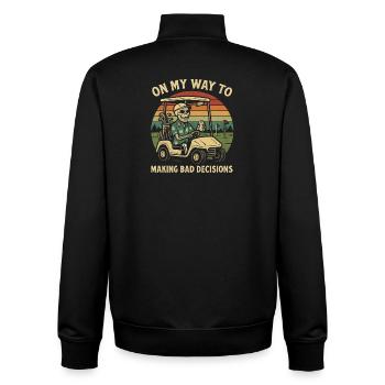 Golf Humor On My Way To Making Bad Decisions - Unisex Organic Zip Sweatshirt by Stanley/Stella - black - Back - AI Model Male 185 light (185cm)
