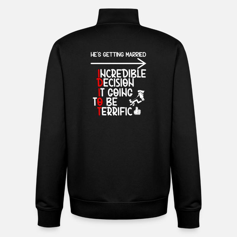 Funny Bachelor IDIOT - Unisex Organic Zip Sweatshirt by Stanley/Stella - black