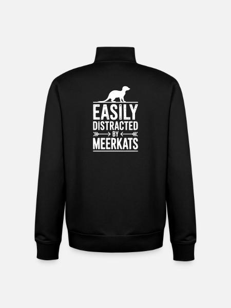 Meerkat Sayings Funny Meerkat Gift - Unisex Organic Zip Sweatshirt by Stanley/Stella - black