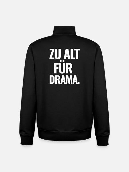Zu Alt Für Drama - Unisex Organic Zip Sweatshirt von Stanley/Stella - Schwarz