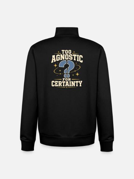 Agnostic But Tired Funny Agnostic Gift - Unisex Organic Zip Sweatshirt by Stanley/Stella - black