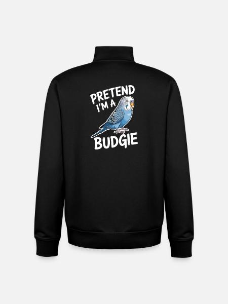 Budgie Sayings Joke Budgie Gift - Unisex Organic Zip Sweatshirt by Stanley/Stella - black