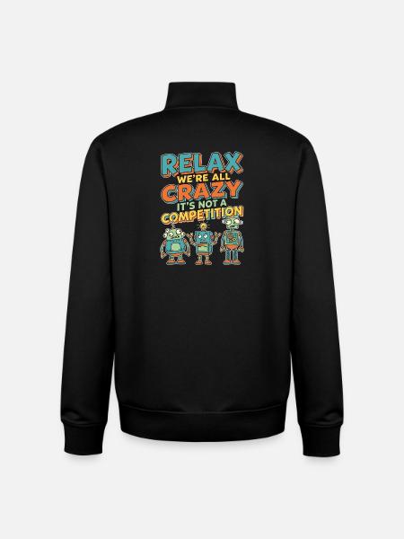 Relax We're All Crazy Competition - Unisex Organic Zip Sweatshirt by Stanley/Stella - black