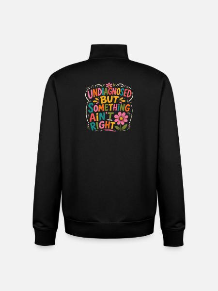 Undiagnosed, but something is wrong - Unisex Organic Zip Sweatshirt by Stanley/Stella - black
