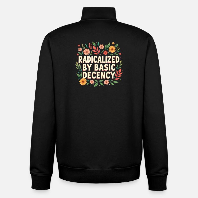 Radicalized by basic decency - Unisex Organic Zip Sweatshirt by Stanley/Stella - black