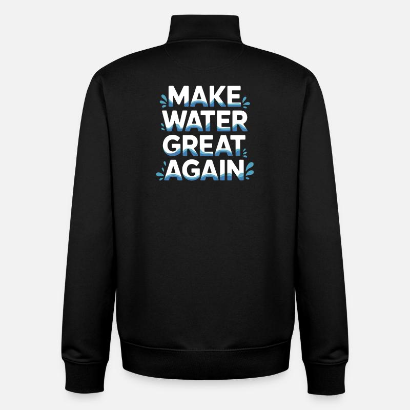Make Water Great Again - Unisex Organic Zip Sweatshirt by Stanley/Stella - black