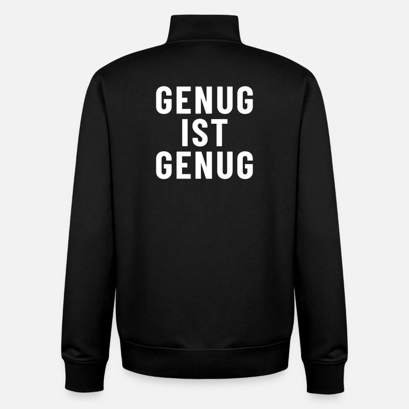 Genug ist genug - Unisex Organic Zip Sweatshirt von Stanley/Stella - Schwarz