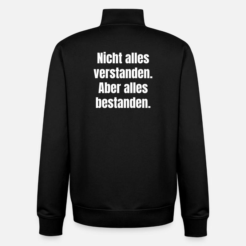 Don't understand everything, but pass - Unisex Organic Zip Sweatshirt by Stanley/Stella - black