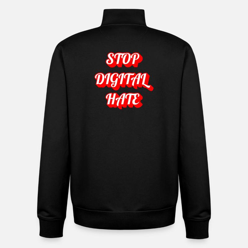 Stop Digital Hate – Statement against Cyberbullying & - Unisex Organic Zip Sweatshirt by Stanley/Stella - black