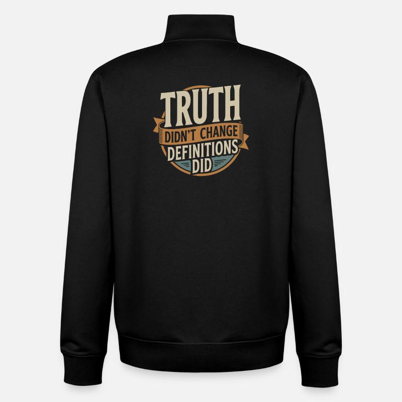  Truth Didn't Change Definitions Did | Bold - Unisex Organic Zip Sweatshirt von Stanley/Stella - Schwarz