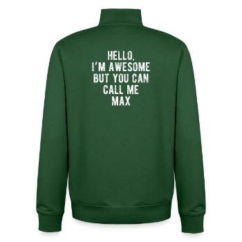 Hello I’m Awesome Call Me Max Funny Quote - Unisex Organic Zip Sweatshirt by Stanley/Stella - bottle green - Back - AI Model Male 185 dark (185cm)