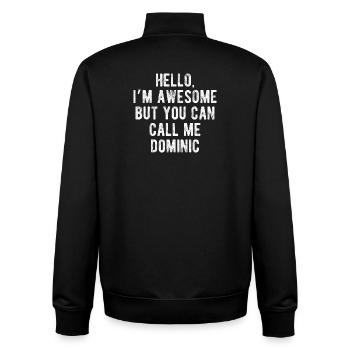 Hello I’m Awesome Call Me Dominic Funny Quote - Unisex Organic Zip Sweatshirt by Stanley/Stella - black - Back - AI Model Male 185 light (185cm)