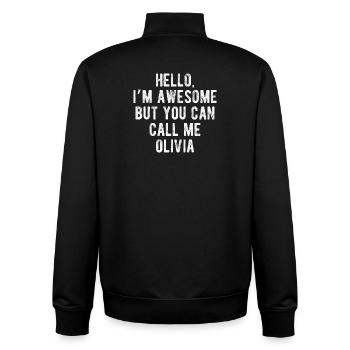 Hello I’m Awesome Call Me Olivia Funny Quote - Unisex Organic Zip Sweatshirt by Stanley/Stella - black - Back - AI Model Male 185 light (185cm)