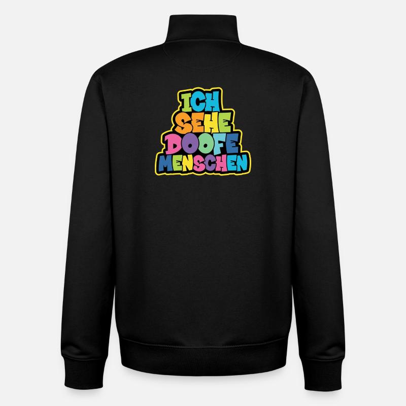 Ich sehe Doofe Menschen - Unisex Organic Zip Sweatshirt von Stanley/Stella - Schwarz