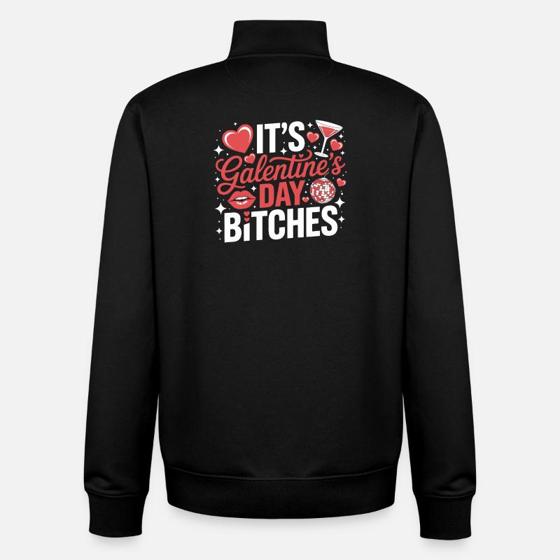 It's Galentine's Day Bitches - Unisex Organic Zip Sweatshirt by Stanley/Stella - black