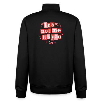 It’s Not Me It’s You Cute Love Quote - Unisex Organic Zip Sweatshirt by Stanley/Stella - black - Back - AI Model Male 185 light (185cm)