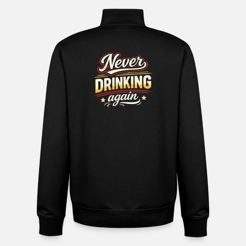 Never drink again – retro style - Unisex Organic Zip Sweatshirt by Stanley/Stella - black