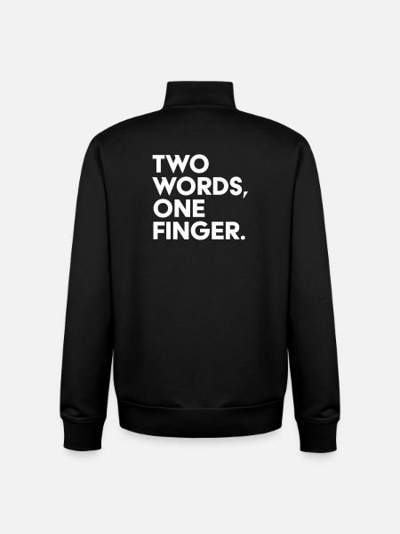 Two words one finger - Unisex Organic Zip Sweatshirt by Stanley/Stella - black