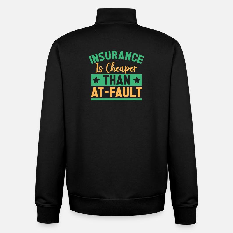 Insurance Agent Cheaper Than At-Fault - Unisex Organic Zip Sweatshirt von Stanley/Stella - Schwarz