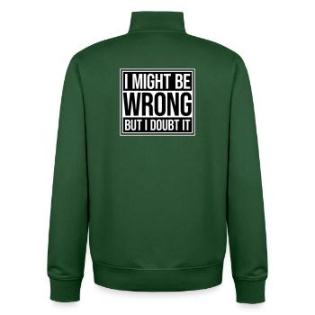 I Might Be Wrong But I Doubt It Funny Sarcastic - Unisex Organic Zip Sweatshirt by Stanley/Stella - bottle green - Back - AI Model Male 185 dark (185cm)
