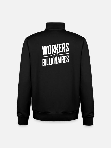 Workers Over Billionaires - Unisex Organic Zip Sweatshirt by Stanley/Stella - black