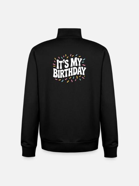 It’s My Birthday - Unisex Organic Zip Sweatshirt by Stanley/Stella - black