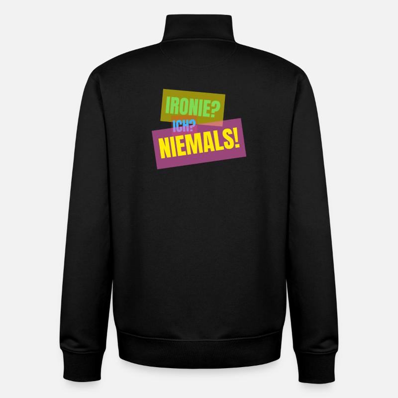 Irony? I? Never! – Funny saying - Unisex Organic Zip Sweatshirt by Stanley/Stella - black