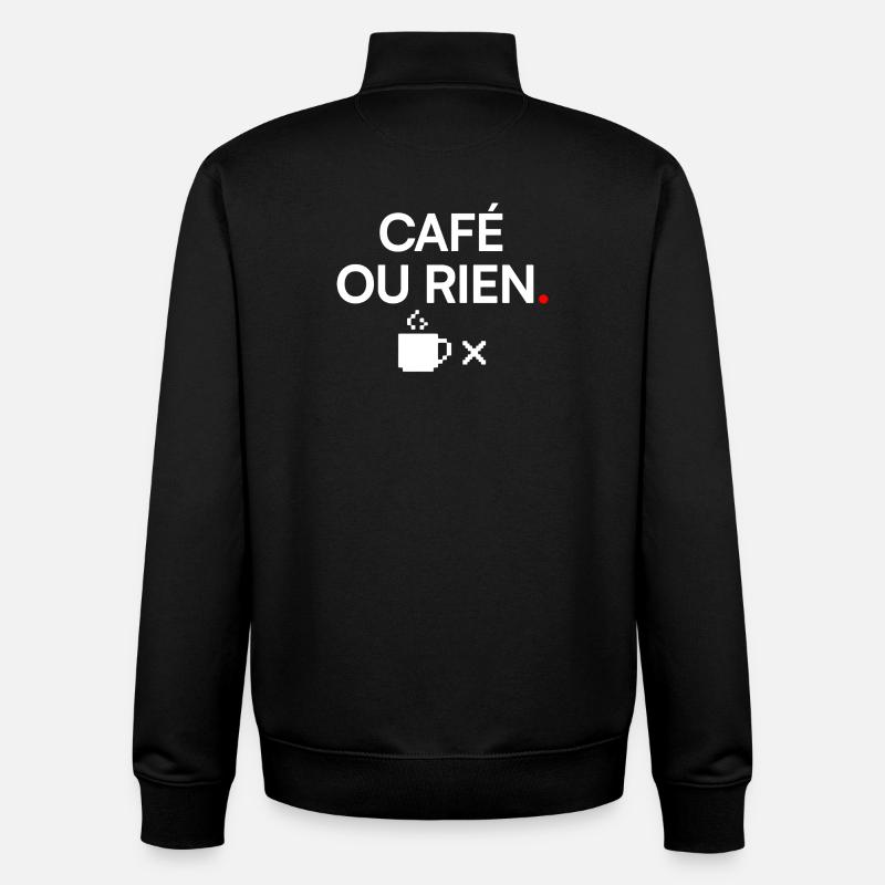 CAFÉ OU RIEN | Humour café - Sweat zippé unisexe en coton bio Stanley/Stella - noir