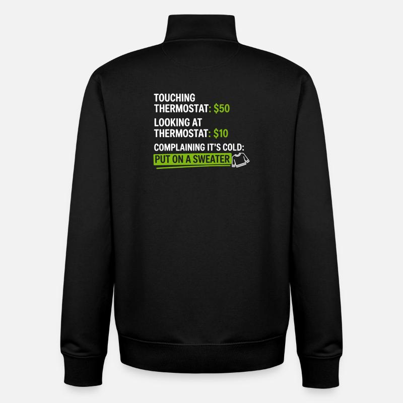 Thermostat-Humor: Zieh einen Pullover an - Unisex Organic Zip Sweatshirt von Stanley/Stella - Schwarz