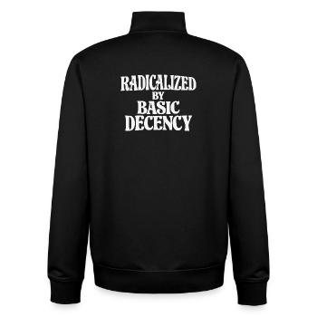 Radicalized by Basic Decency - Unisex Organic Zip Sweatshirt by Stanley/Stella - black - Back - AI Model Male 185 light (185cm)