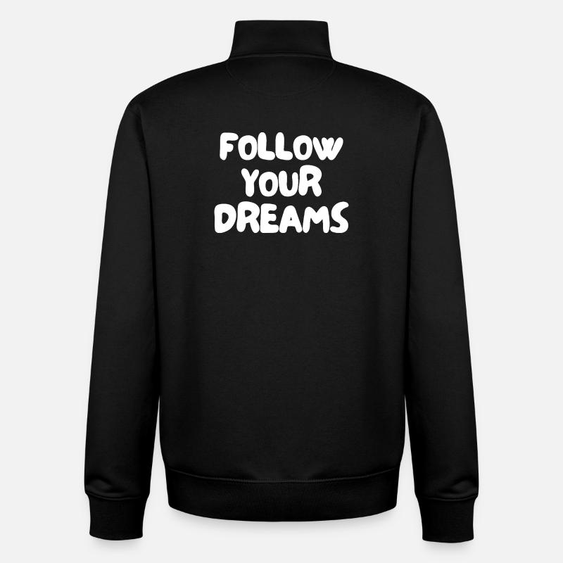 Suivez vos rêves - Sweat zippé unisexe en coton bio Stanley/Stella - noir
