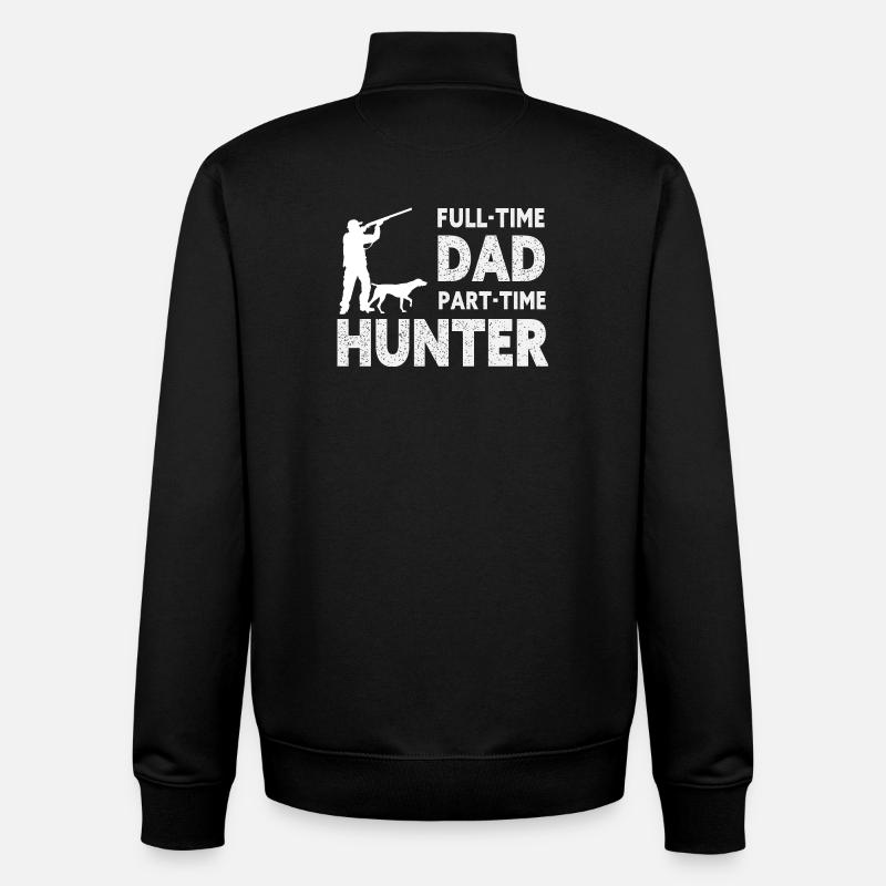 Full-Time Dad Part-Time Hunter – Dad Gift - Sweat zippé unisexe en coton bio Stanley/Stella - noir