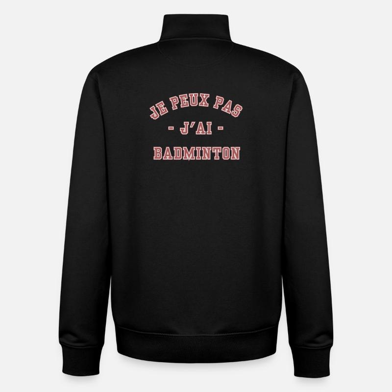 J'Peux pas j'ai Badminton - Sweat zippé unisexe en coton bio Stanley/Stella - noir