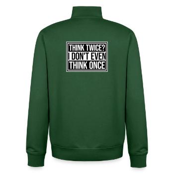 Think Twice? I Don't Even Think Once Lustig Spruch - Unisex Organic Zip Sweatshirt by Stanley/Stella - bottle green - Back - AI Model Male 185 dark (185cm)