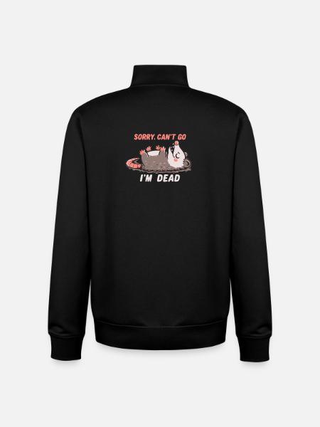 Sorry Can't Go Im Dead - Unisex Organic Zip Sweatshirt by Stanley/Stella - black